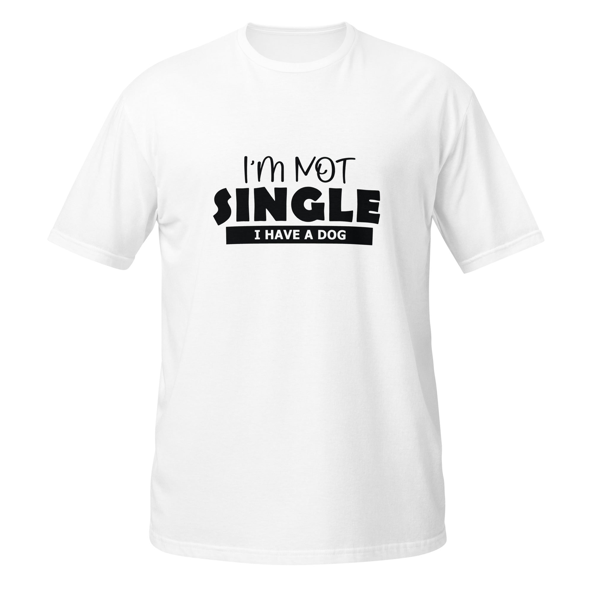 T-shirt "I'm not single I have a dog" pour les amoureux des chiens