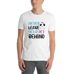 T-shirt "Never leave your pet behind" pour les amoureux des animaux